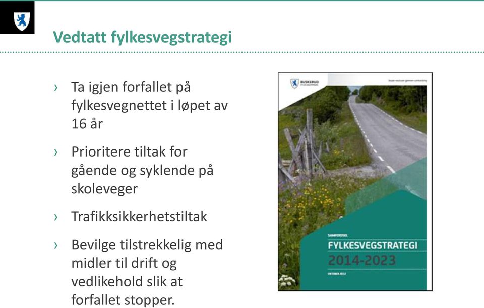 gående og syklende på skoleveger Trafikksikkerhetstiltak