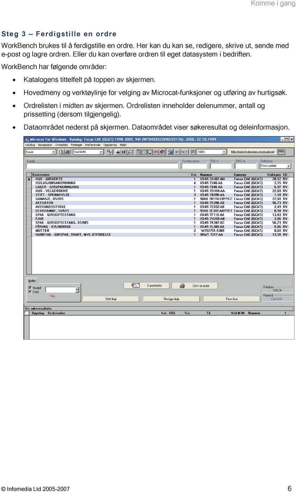 WorkBench har følgende områder: Katalogens tittelfelt på toppen av skjermen.
