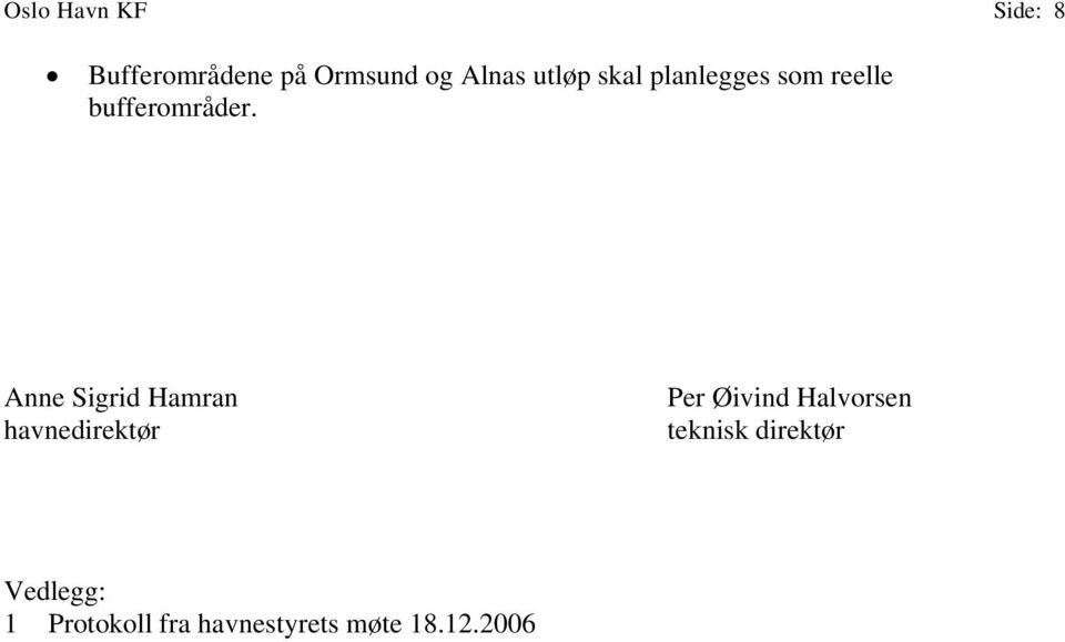 Anne Sigrid Hamran havnedirektør Per Øivind Halvorsen