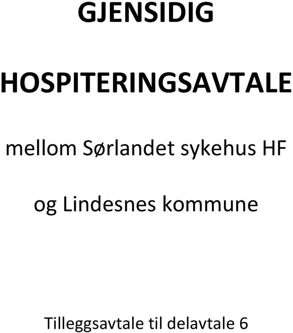 Sørlandet sykehus HF og
