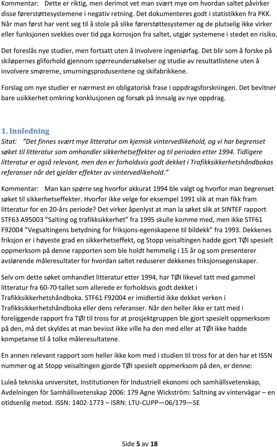 Det foreslås nye studier, men fortsatt uten å involvere ingeniørfag.