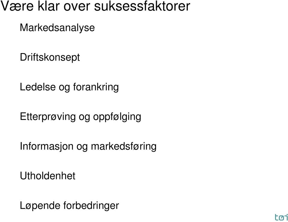 forankring Etterprøving og oppfølging