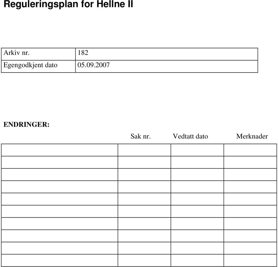 182 Egengodkjent dato 05.09.