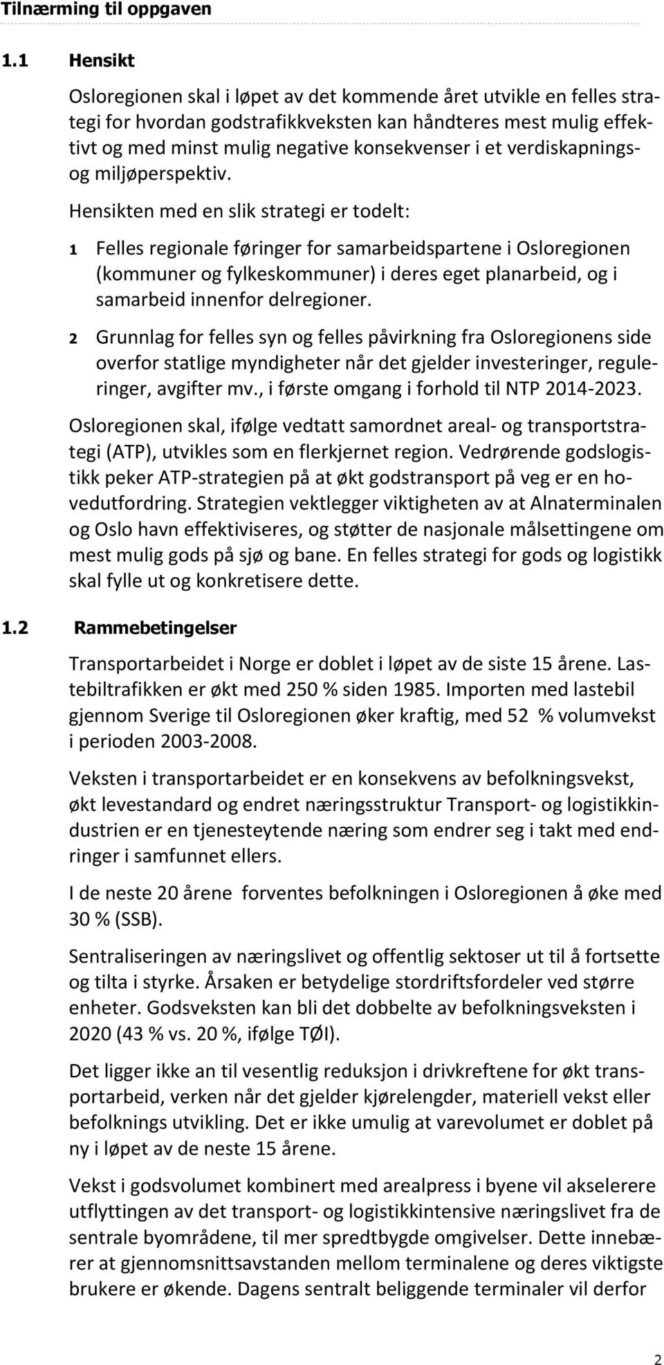 verdiskapningsog miljøperspektiv.