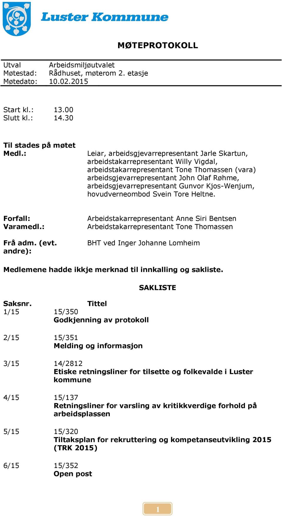 hovudveneombod Svein Toe Heltne. Fofall: Vaamedl.: Få adm. (evt.