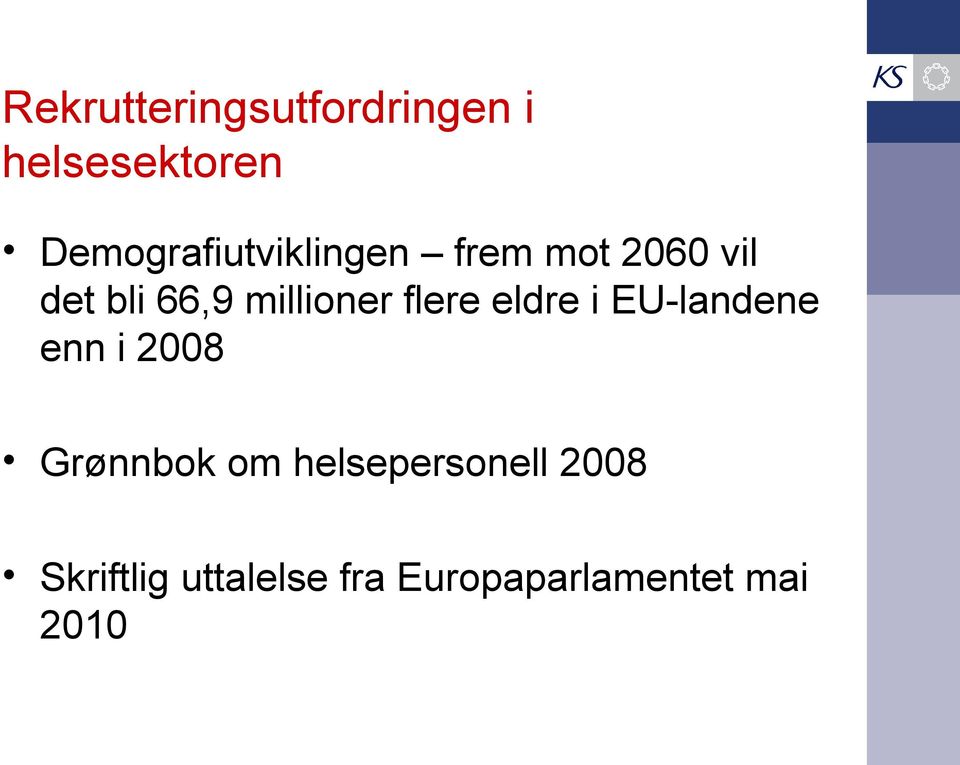 millioner flere eldre i EU-landene enn i 2008 Grønnbok