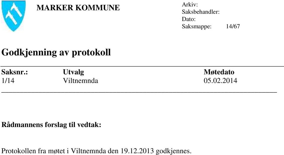 : Utvalg Møtedato 1/14 Viltnemnda 05.02.