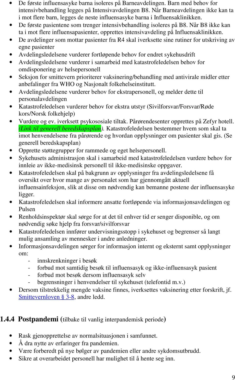 Når B8 ikke kan ta i mot flere influensapasienter, opprettes intensivavdeling på Influensaklinikken.