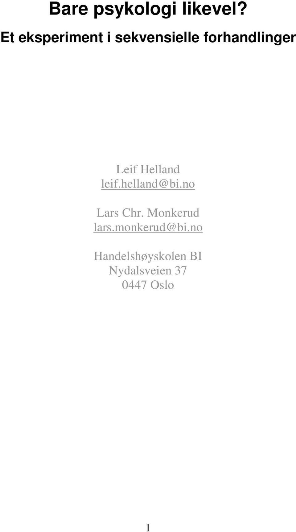 Leif Helland leif.helland@bi.no Lars Chr.