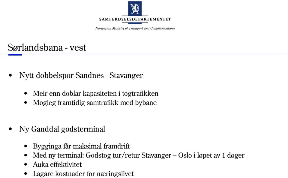 godsterminal Bygginga får maksimal framdrift Med ny terminal: Godstog