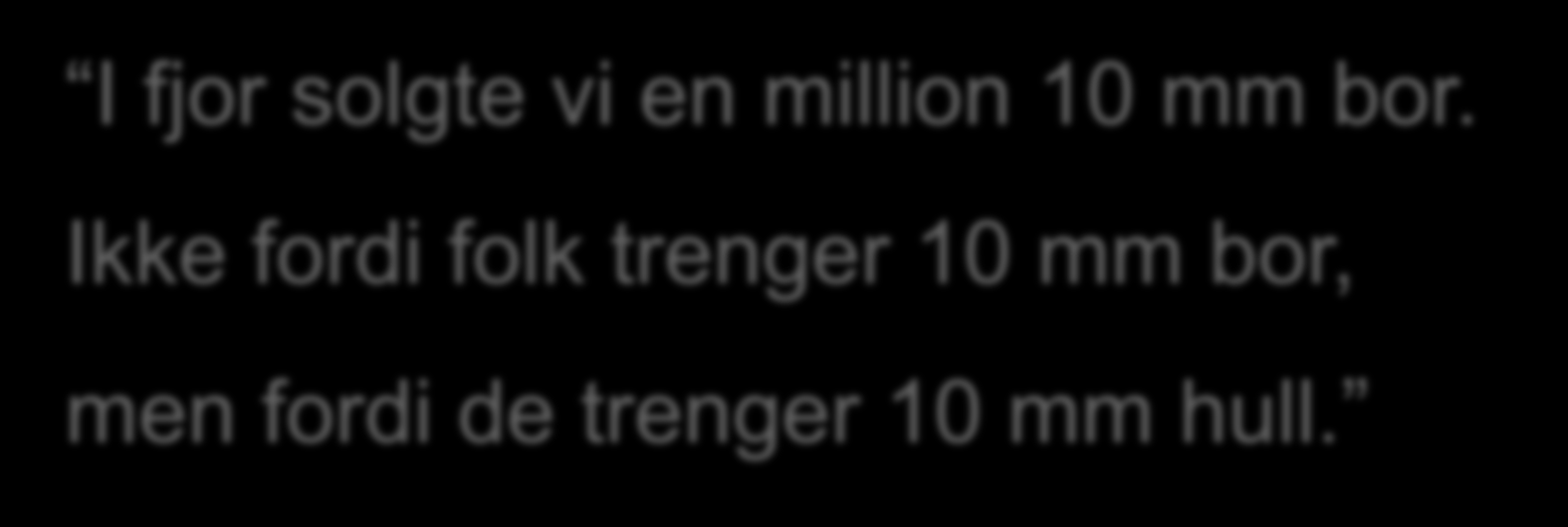 Hva er det egentlig vi trenger.