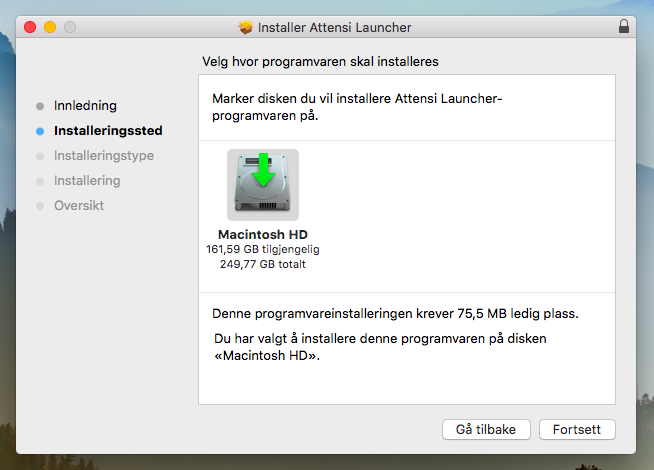 Du vil se dette vinduet. Klikk «Fortsett» for å fortsette med installasjonen. Velg hvor på maskinen du vil installere Attensi Launcher.