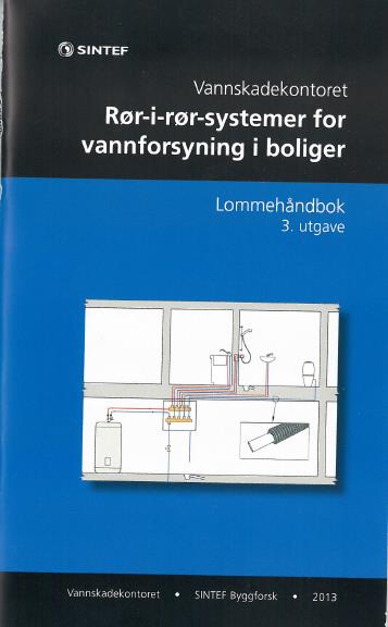 Bøker og rapporter 13 Rør og våtrom, Håndbok Vannskadekontorets Lommehåndbok om rør-i-rør-systemer