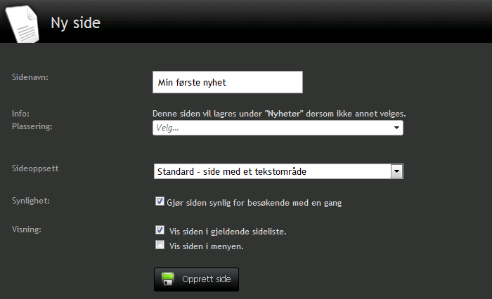 Nyheter, del 1 Opprett først en ny side, og gi den et passende navn som f. eks. nyheter. (Se forigge del, for hjelp til å opprette en side).