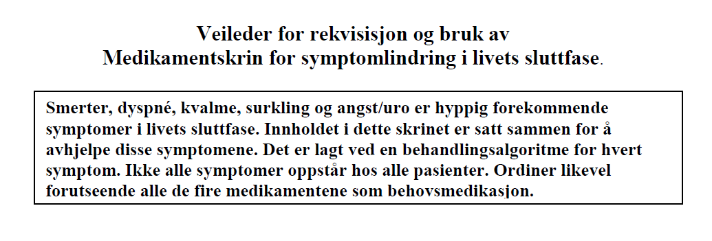 KLB s nettside Når er det aktuelt å ta i bruk medikament skrinet?