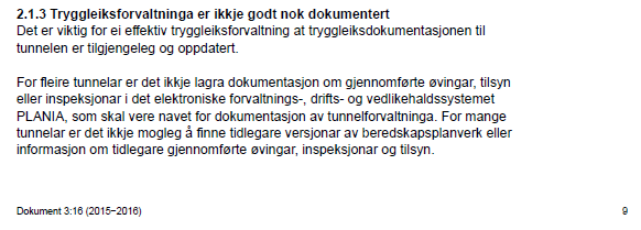 Håndtering av teknisk dokumentasjon Bakgrunn Kvalitetsrevisjon i 2014 der ett funn var at det manglet prosesser for arkivering (særlig teknisk dokumentasjon).