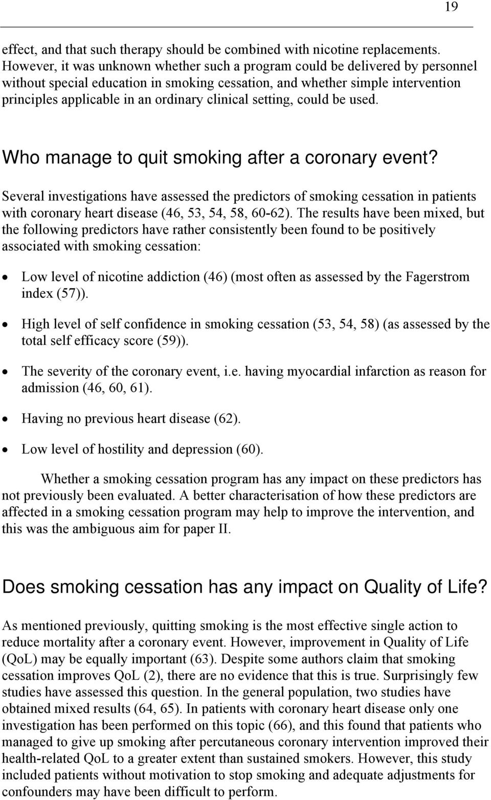 clinical setting, could be used. Who manage to quit smoking after a coronary event?