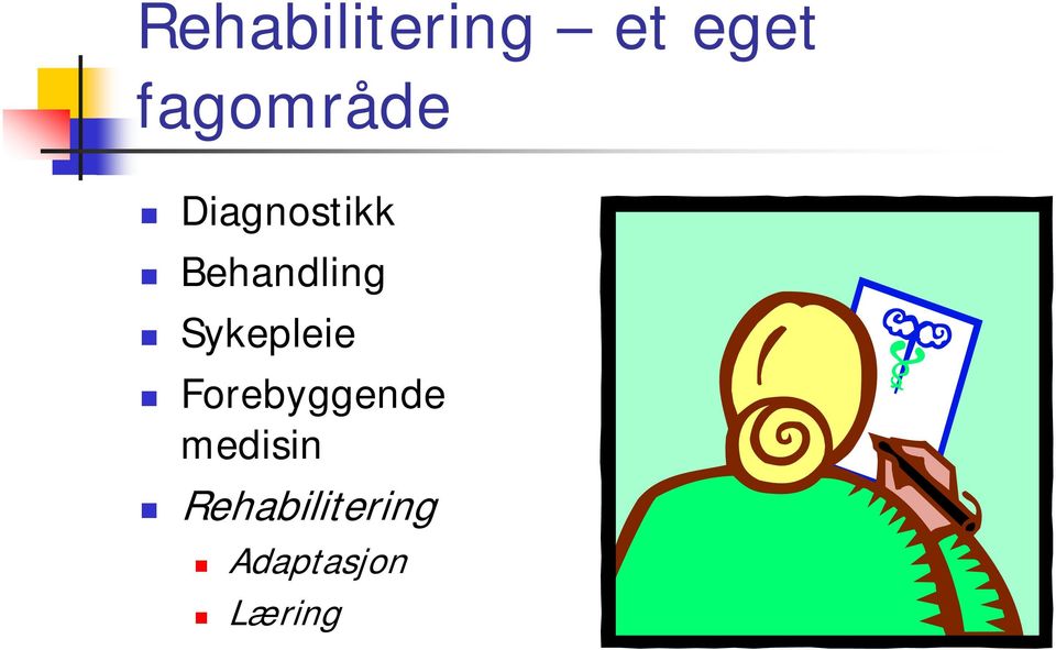 Behandling Sykepleie