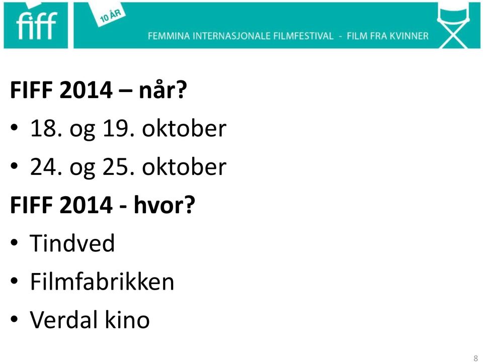 oktober FIFF 2014 - hvor?