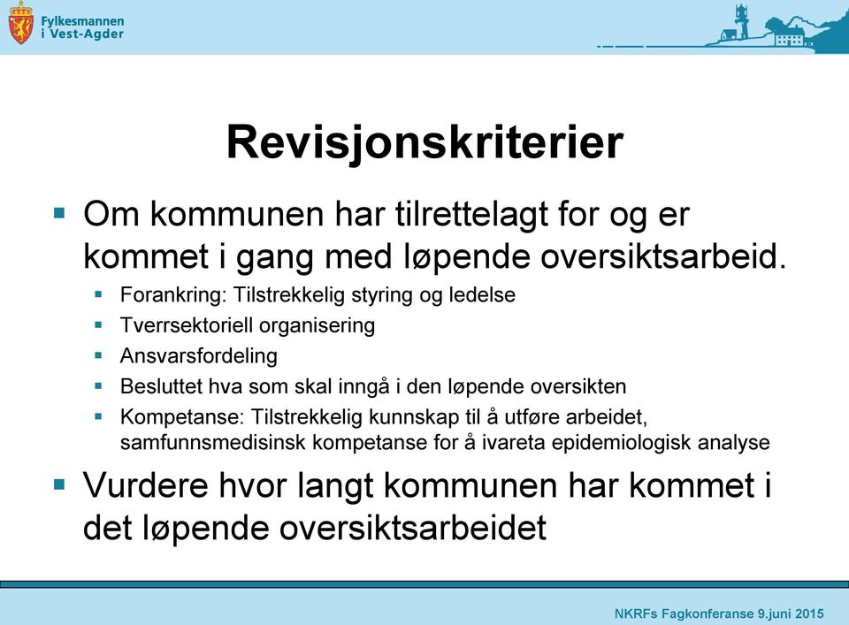 skal inngå i den løpende oversikten Kompetanse: Tilstrekkelig kunnskap til å utføre arbeidet,