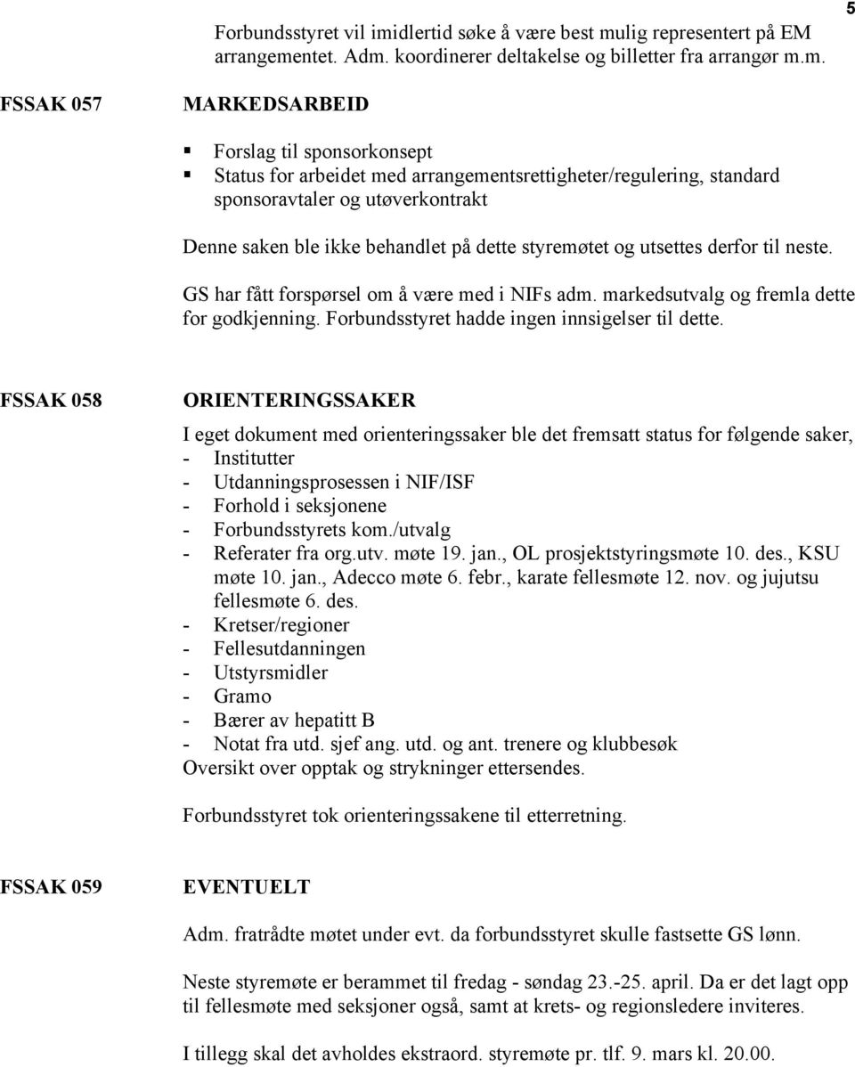 lig representert på EM arrangeme