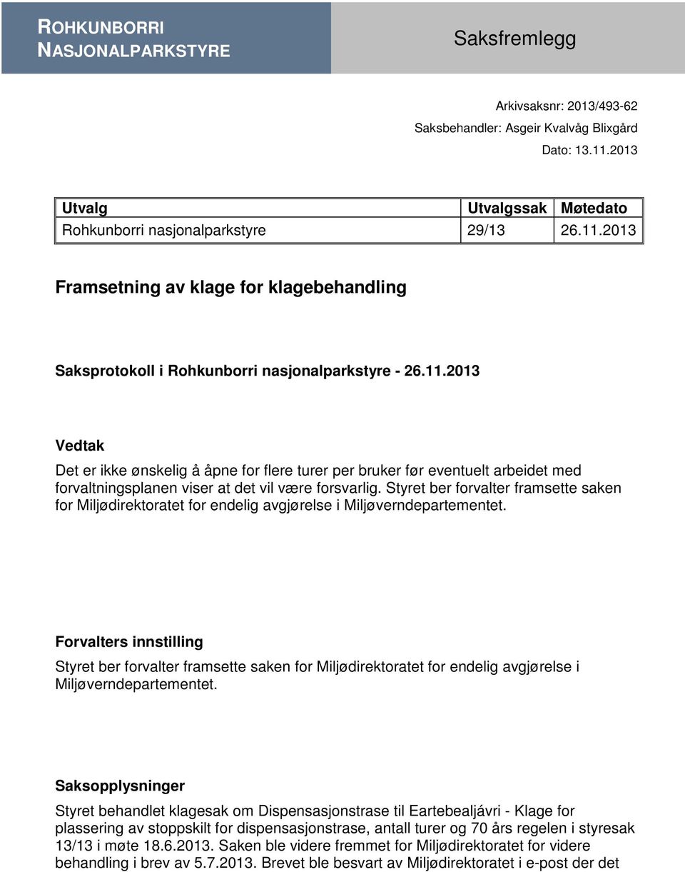 2013 Framsetning av klage for klagebehandling Saksprotokoll i Rohkunborri nasjonalparkstyre - 26.11.