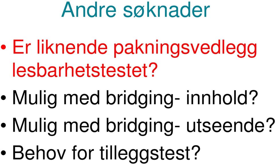 Mulig med bridging- innhold?