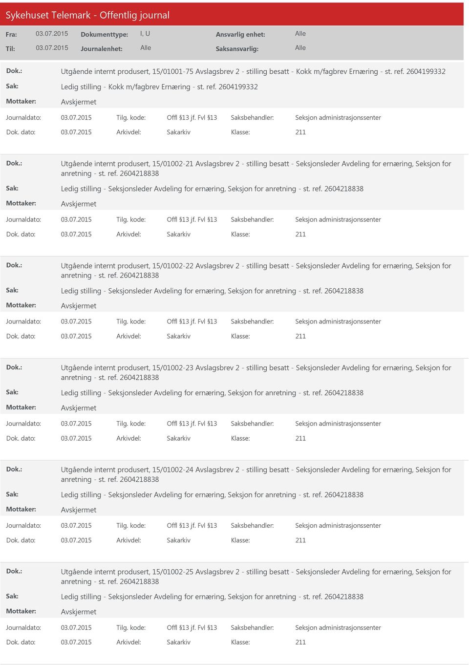 Utgående internt produsert, 15/01002-22 Avslagsbrev 2 - stilling besatt - Seksjonsleder Avdeling for ernæring, Seksjon for Ledig stilling - Seksjonsleder Avdeling for ernæring, Seksjon for Utgående