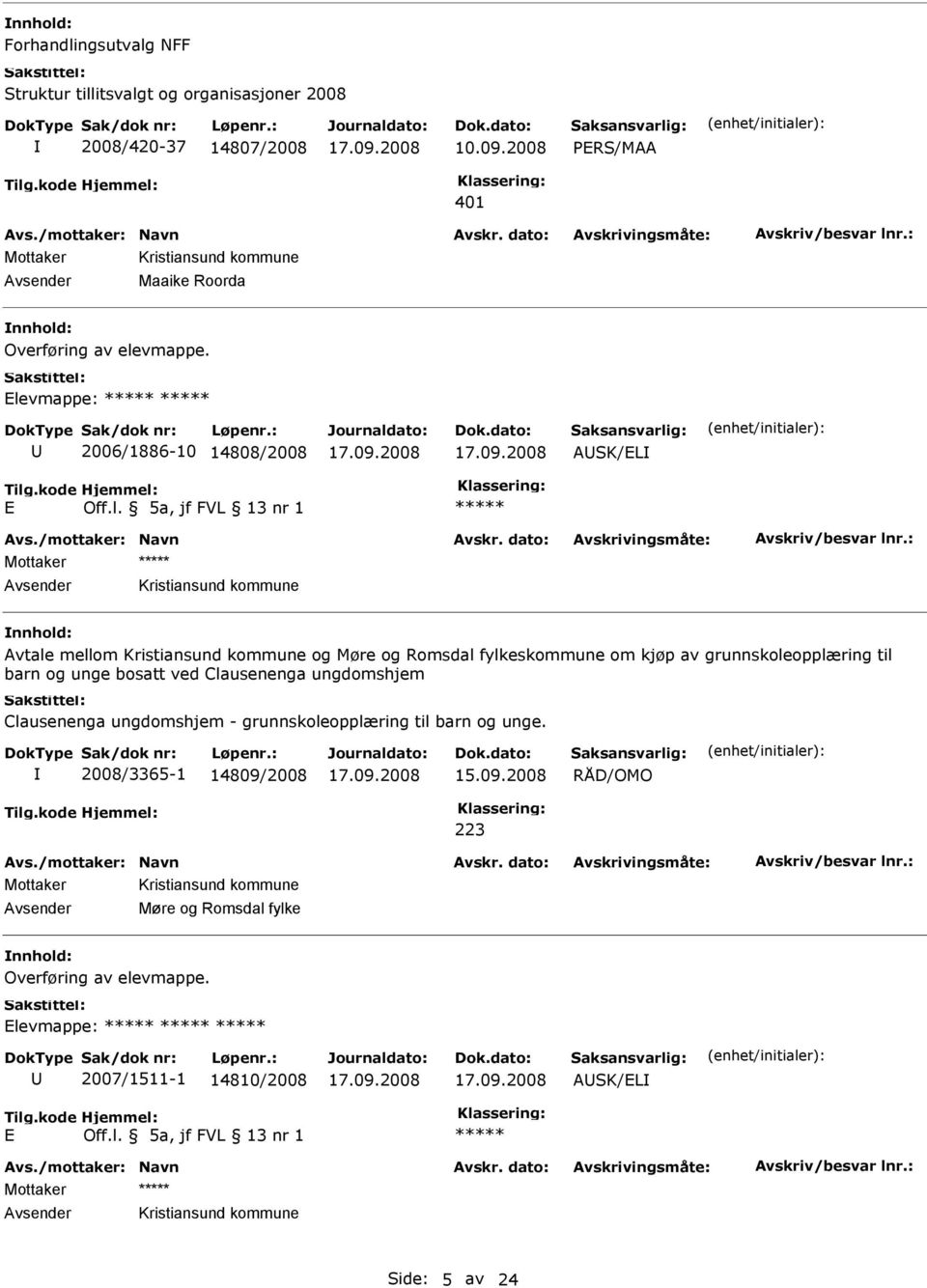 levmappe: 2006/1886-10 14808/2008 SK/L Mottaker vtale mellom Kristiansund kommune og Møre og Romsdal fylkeskommune om kjøp av grunnskoleopplæring