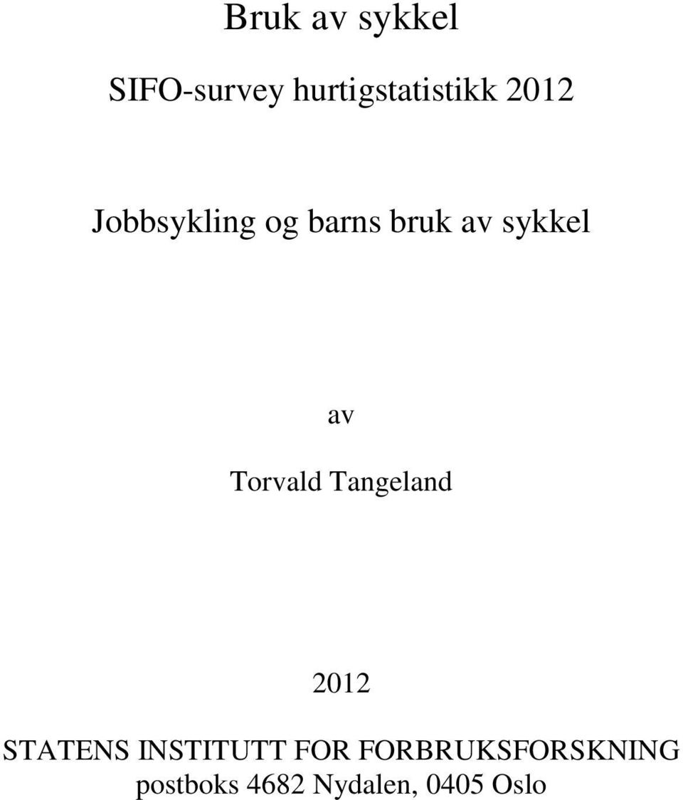 Torvald Tangeland 2012 STATENS INSTITUTT