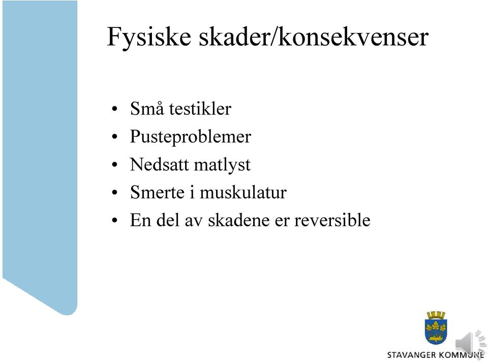 Nedsatt matlyst Smerte i