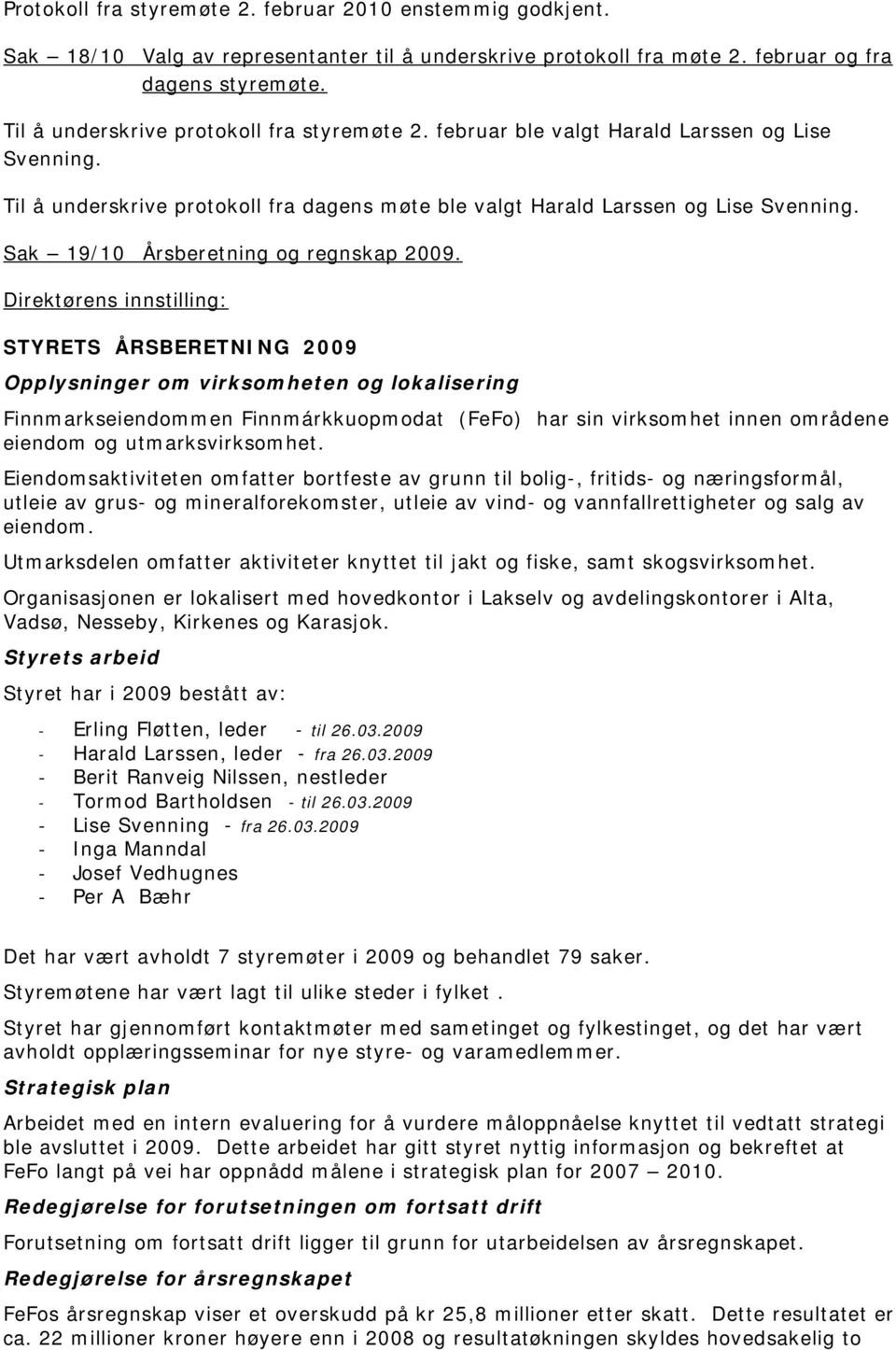 Sak 19/10 Årsberetning og regnskap 2009.