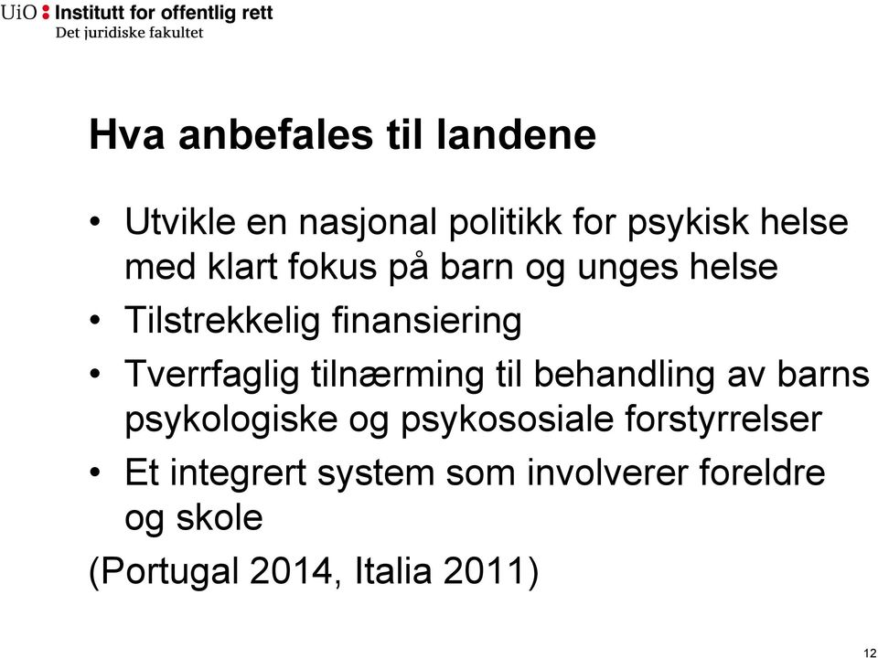 tilnærming til behandling av barns psykologiske og psykososiale forstyrrelser