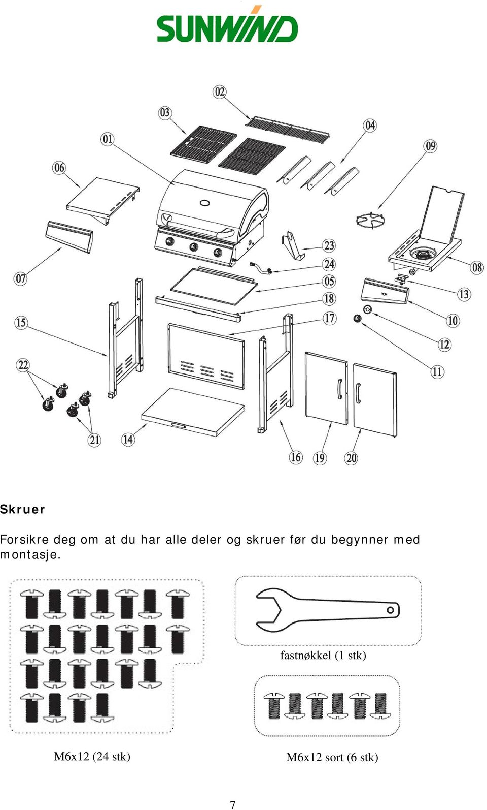 begynner med montasje.