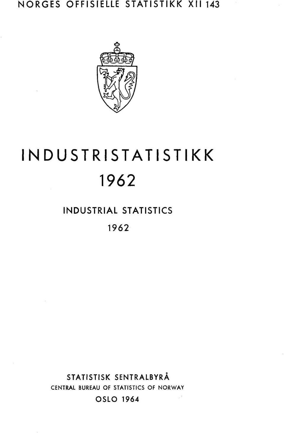 STATISTICS 1962 0 STATISTISK SENTRALBYRÅ