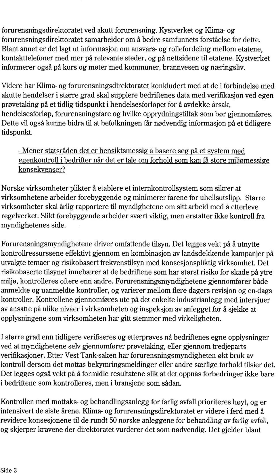 Kystverket informerer også på kurs og møter med kommuner, brannvesen og næringsliv.