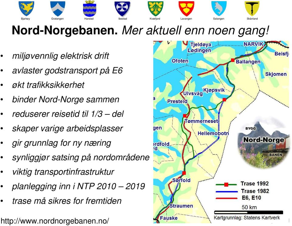 sammen reduserer reisetid til 1/3 del skaper varige arbeidsplasser gir grunnlag for ny næring