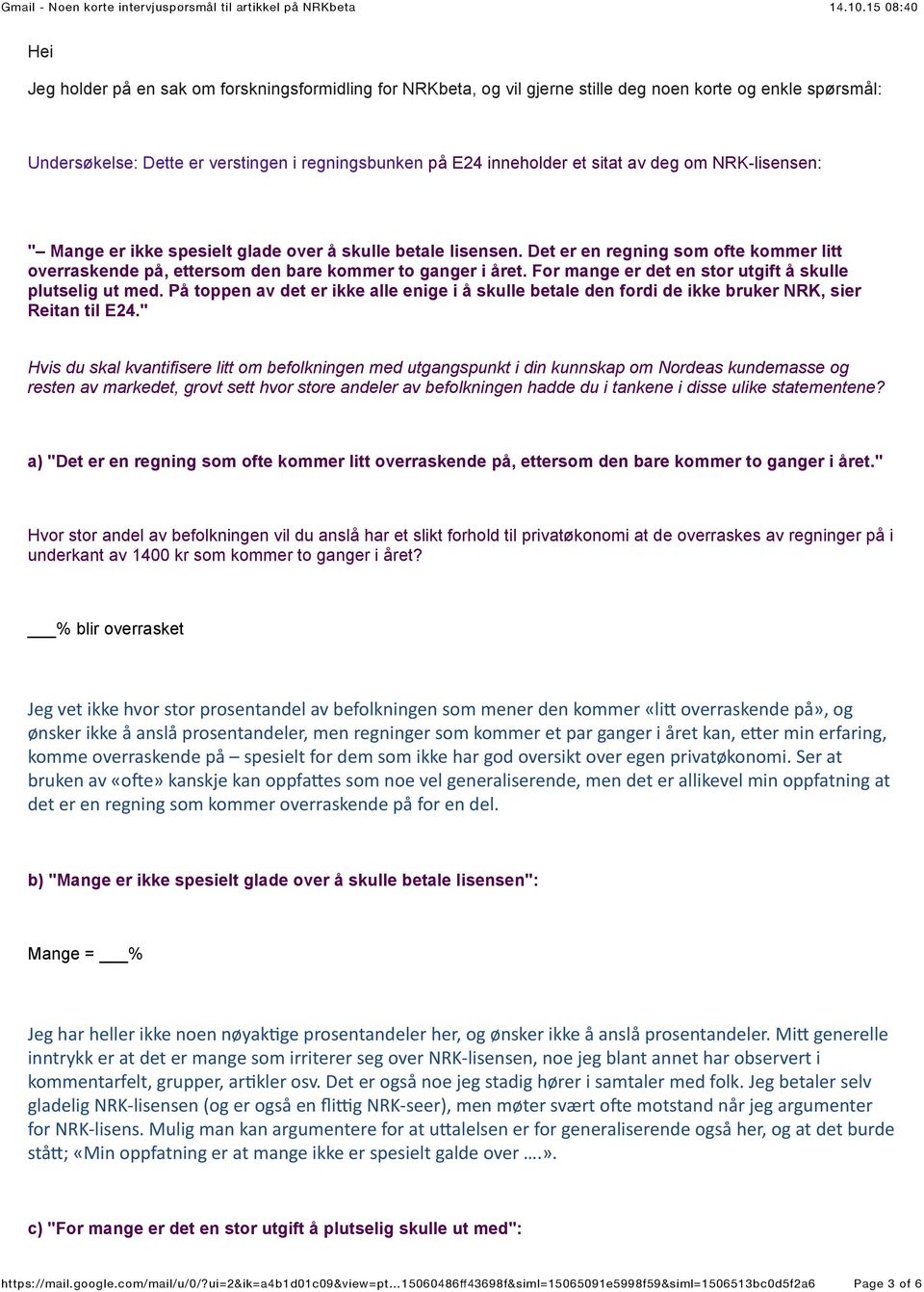 For mange er det en stor utgift å skulle plutselig ut med. På toppen av det er ikke alle enige i å skulle betale den fordi de ikke bruker NRK, sier Reitan til E24.