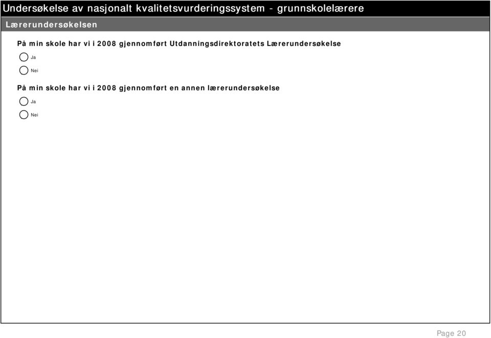 Lærerundersøkelse Ja Nei På min skole har vi i
