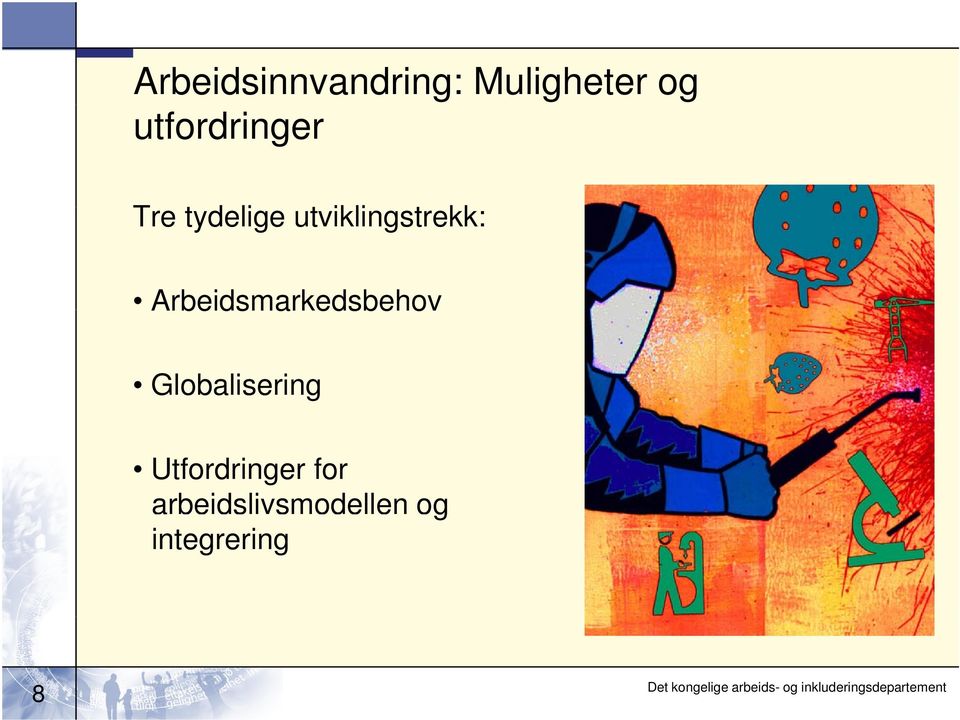 t kk Arbeidsmarkedsbehov Globalisering