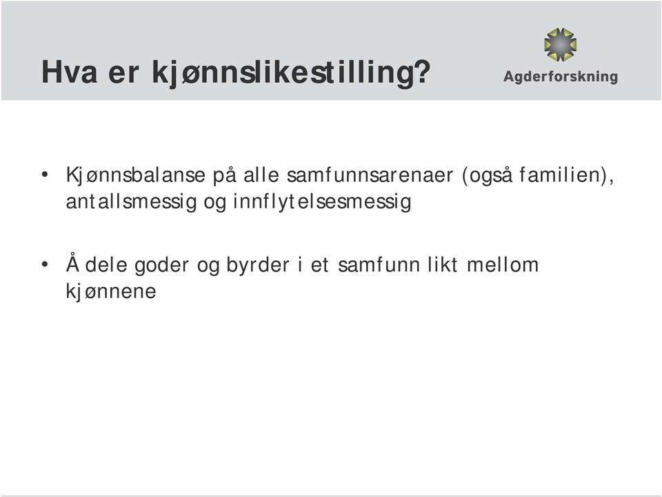 familien), antallsmessig og