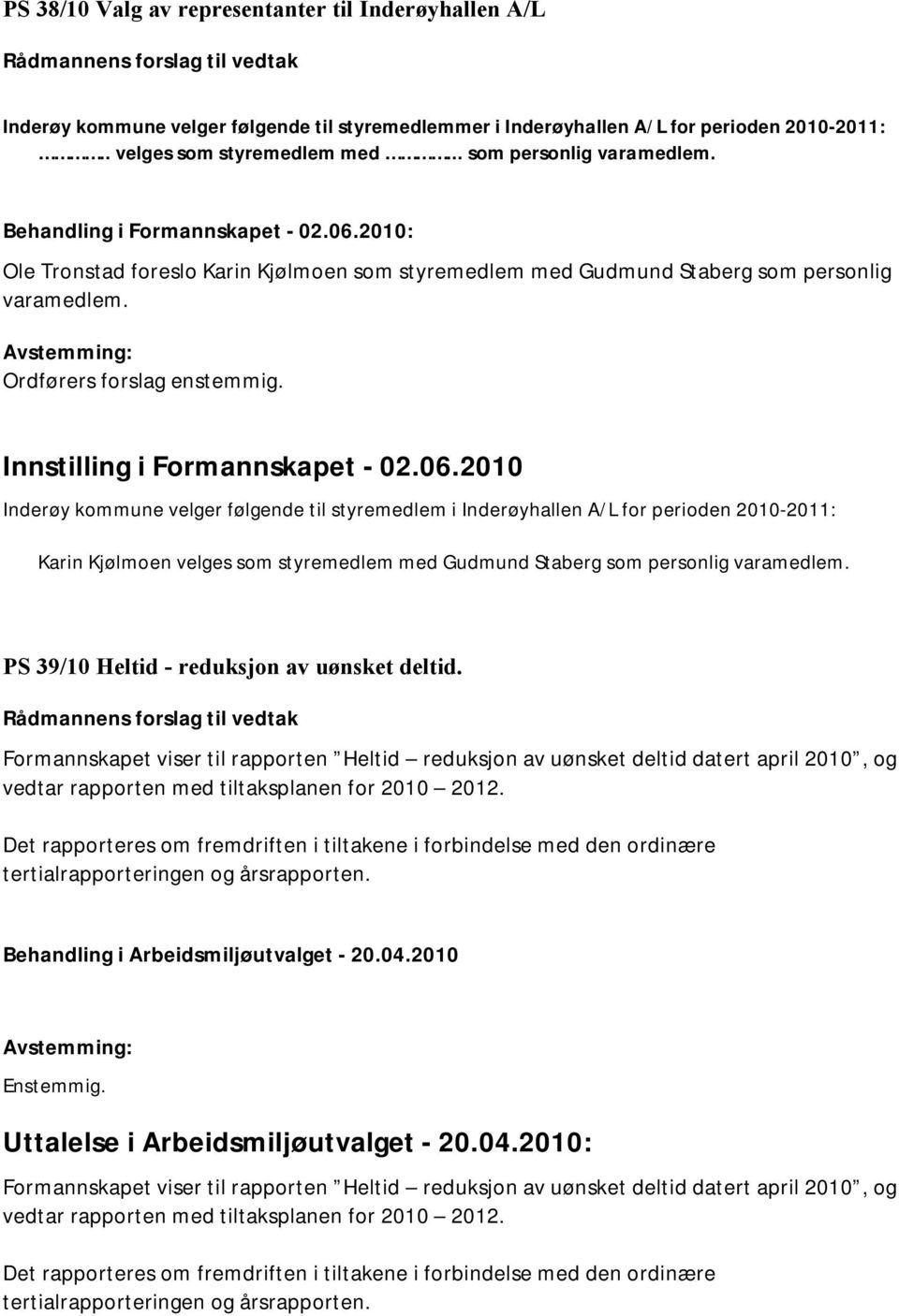 Innstilling i Formannskapet - 02.06.