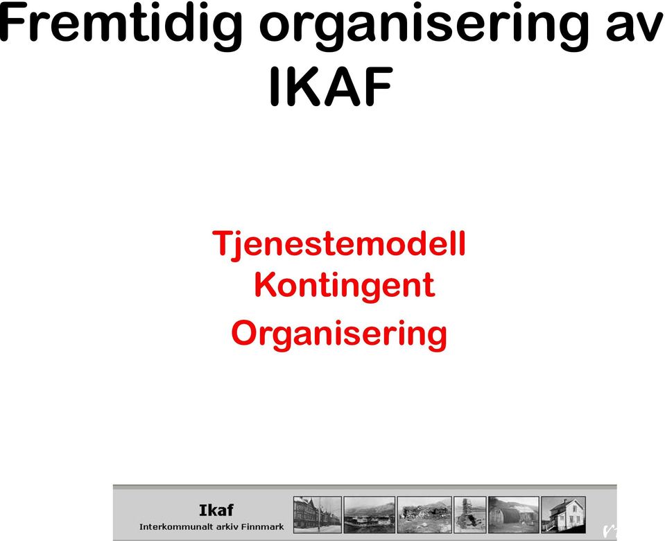 organisering av IKAF