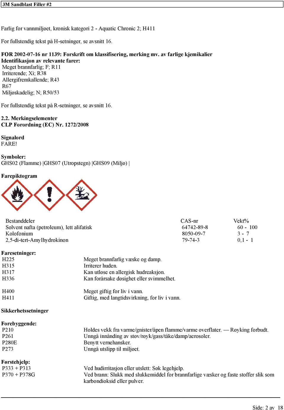 avsnitt 16. 2.2. Merkingselementer CLP Forordning (EC) Nr. 1272/2008 Signalord FARE!