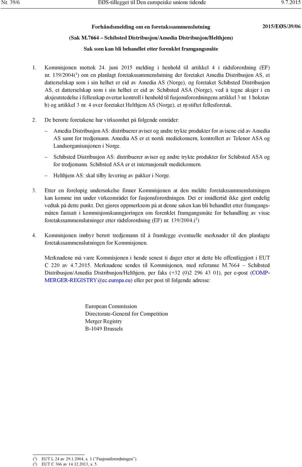 juni 2015 melding i henhold til artikkel 4 i rådsforordning (EF) nr.