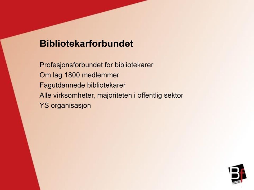 Fagutdannede bibliotekarer Alle