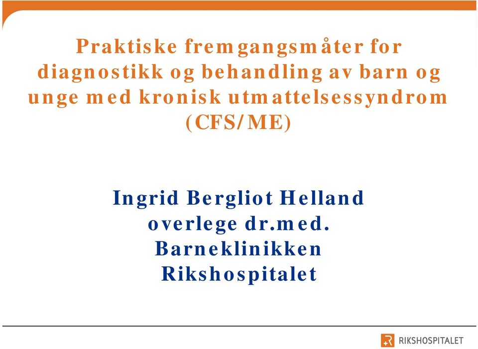 utmattelsessyndrom (CFS/ME) Ingrid Bergliot