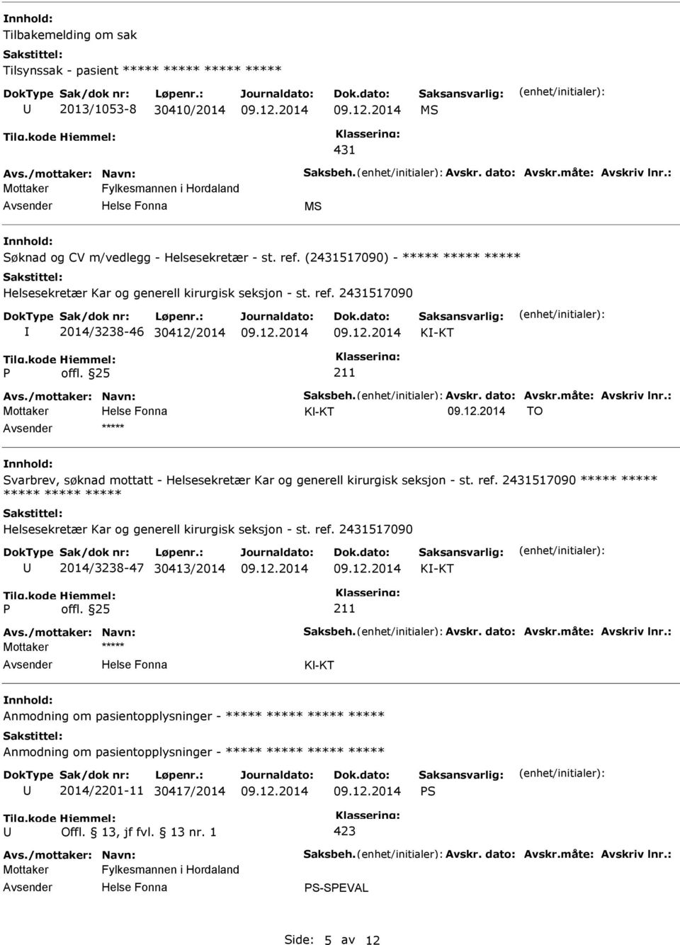 (2431517090) - ***** ***** ***** Helsesekretær Kar og generell kirurgisk seksjon - st. ref.