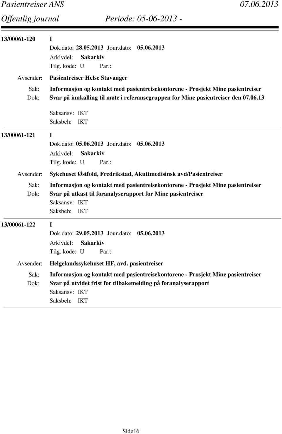 2013 Pasientreiser Helse Stavanger Svar på innkalling til møte i referansegruppen for Mine