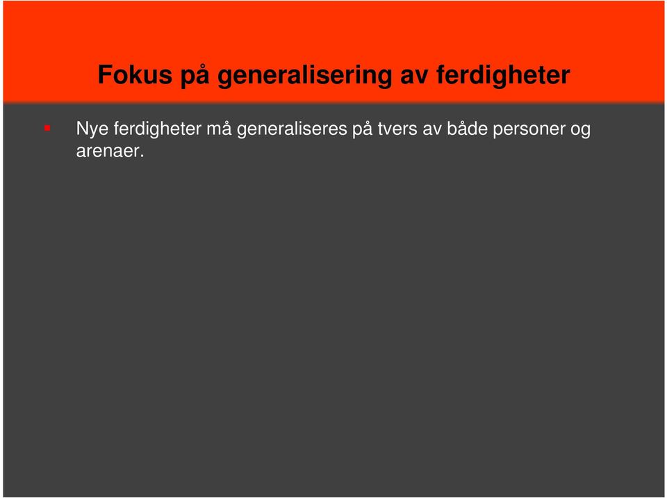 må generaliseres på tvers